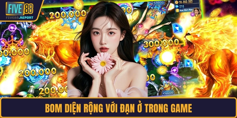 Bom diện rộng với đạn ở trong game