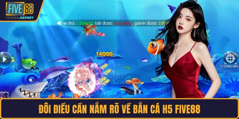 Đôi điều cần nắm rõ về bắn cá H5 FIVE88