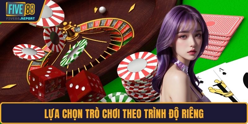 Lựa chọn trò chơi theo trình độ riêng