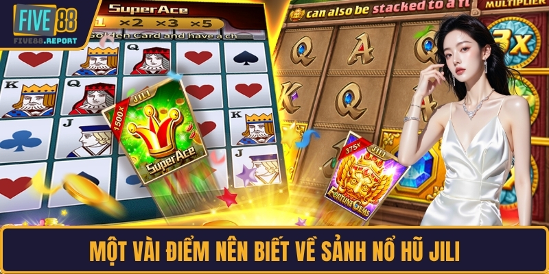 Một vài điểm nên biết về sảnh nổ hũ JILI