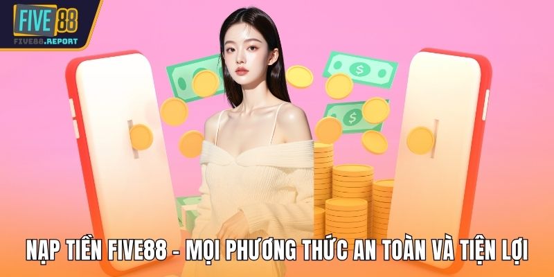 Nạp tiền FIVE88