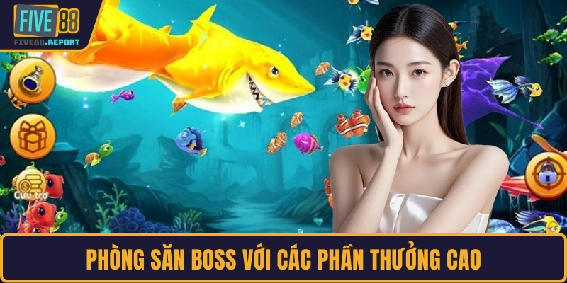 Phòng săn boss với các phần thưởng cao