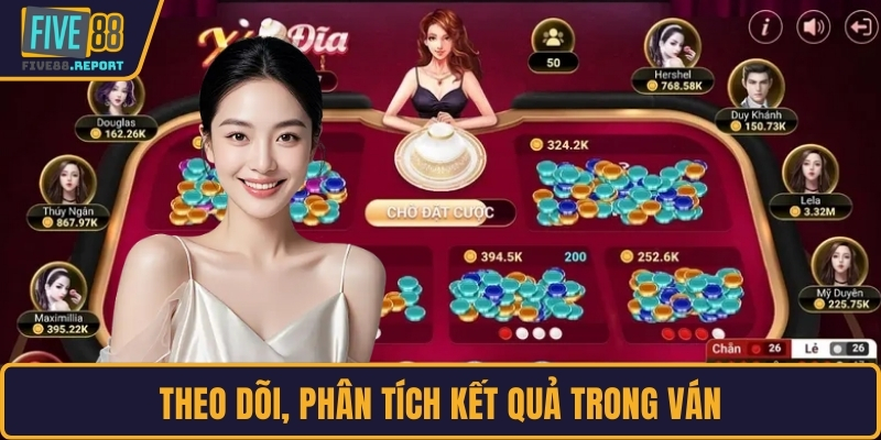 Theo dõi, phân tích kết quả trong ván